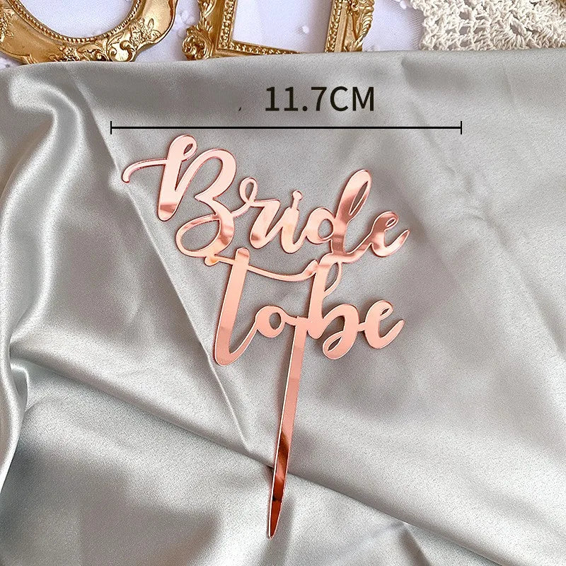 2020 Rose gold Bride To Be Theme Party Cake Plugin Hen Party Dessert Decoration Wedding party Cake Topper Acrylic Cake Supplies