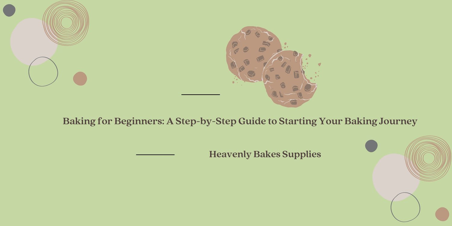 Baking for Beginners: A Step-by-Step Guide to Starting Your Baking Journey